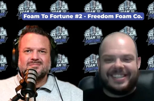 Foam To Fortune #2 – Freedom Foam Co.