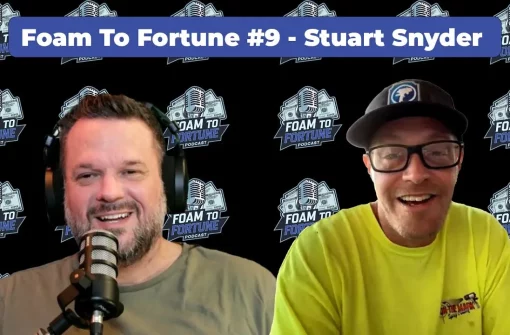 Foam To Fortune #9 – Stuart Snyder