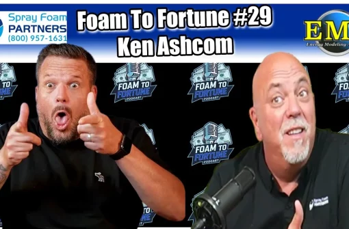 Ep. 29: Ken Ashcom on Building Spray Foam Partners & EMA | Spray Foam Business Growth